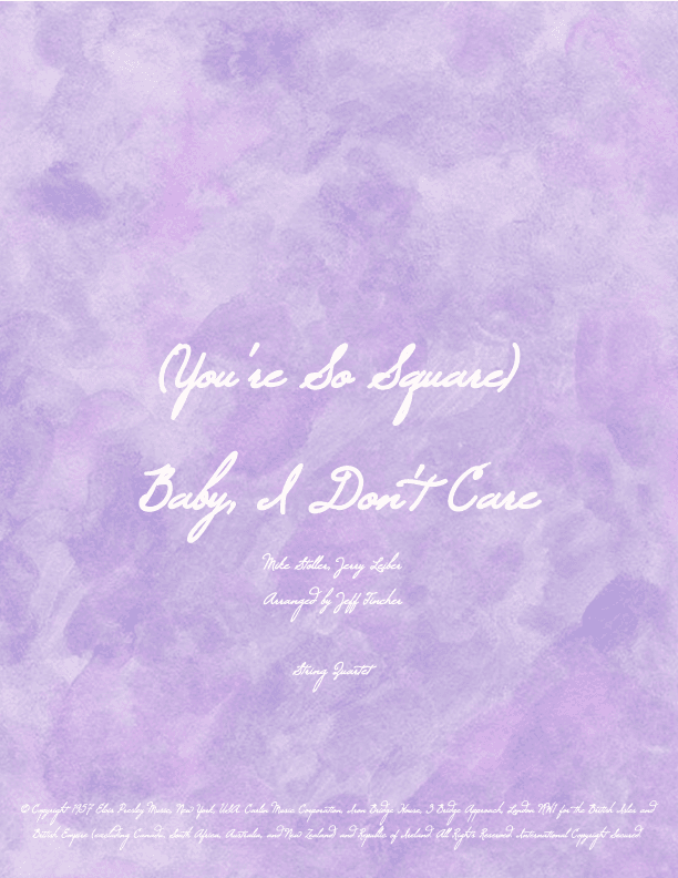 (you're So Square) Baby, I Don't Care (arr. Jeff Tincher)