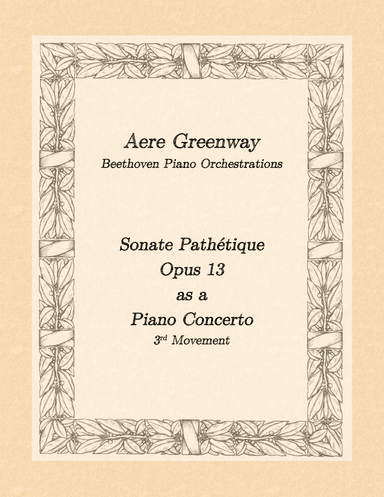 Beethoven's Sonata Pathetique, opus 13, 3rd movement, as a Piano Concerto (arr. Aere Greenway)