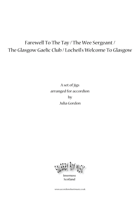 Farewell To The Tay / The Wee Sergeant / The Glasgow Gaelic Club / Locheil's Welcome To Glasgow (arr. Julia Gordon)