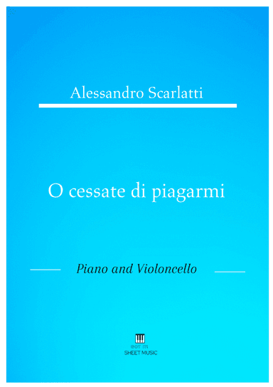 Alessandro Scarlatti - O cessate di piagarmi (Piano and Cello) (arr. ANDRE LAITANO)