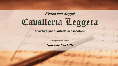 Cavalleria Leggera - Overture (arr. Samuele Cicchitti)