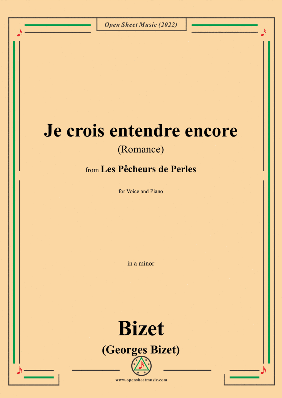 Bizet-Je crois entendre encore (Romance),in a minor,from Les Pêcheurs de Perles,for Voice and Piano (arr. Open Cloud)