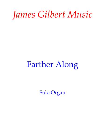 Farther Along (arr. James Gilbert)