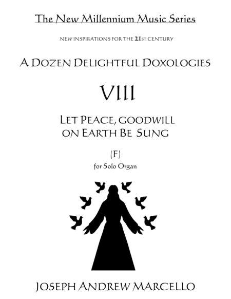Delightful Doxology VIII - Let Peace, Goodwill on Earth Be Sung - Organ (F) (arr. Pavane Music, Inc.)