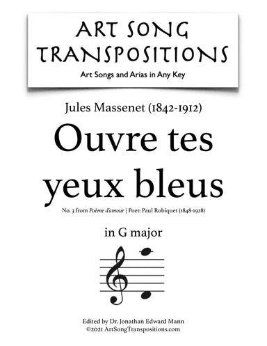 MASSENET: Ouvre tes yeux bleus (transposed to G major) (arr. ArtSongTranspositions.com)