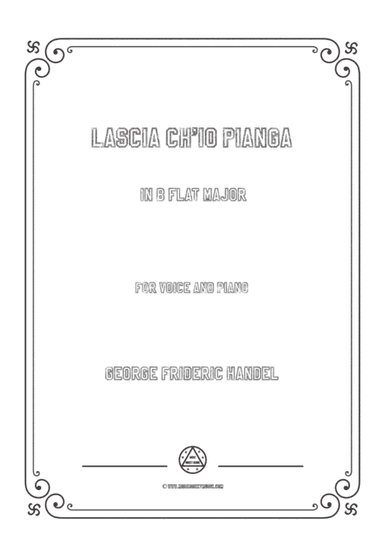Handel-Lascia ch'io pianga in B flat Major,for Voice and Piano (arr. MSM)