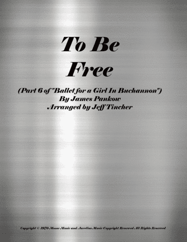 To Be Free (arr. Jeff Tincher)