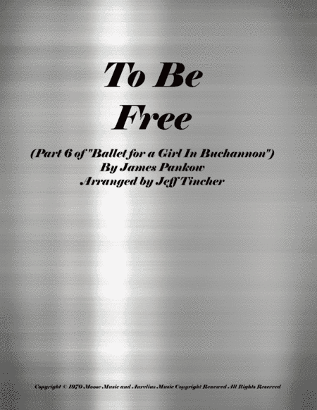 To Be Free (arr. Jeff Tincher)