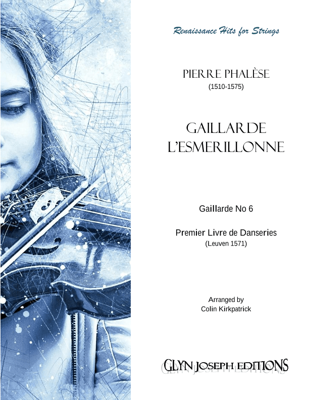 Gaillarde l'Esmerillonne - Gaillarde No 6 (Premier Livre de Danseries, 1571) (arr. Colin Kirkpatrick)