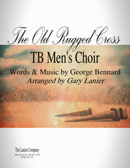 THE OLD RUGGED CROSS (TB Men's Choir with Piano) (arr. Gary Lanier)