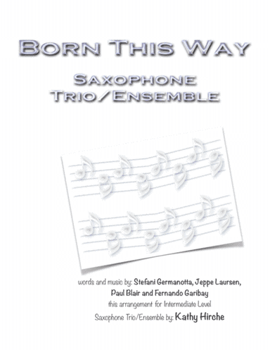 Born This Way (arr. Kathy Hirche)