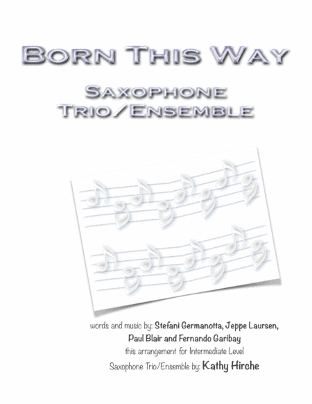 Born This Way (arr. Kathy Hirche)