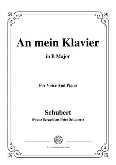 Schubert-An mein Klavier,in B Major,for Voice&Piano (arr. MSM)