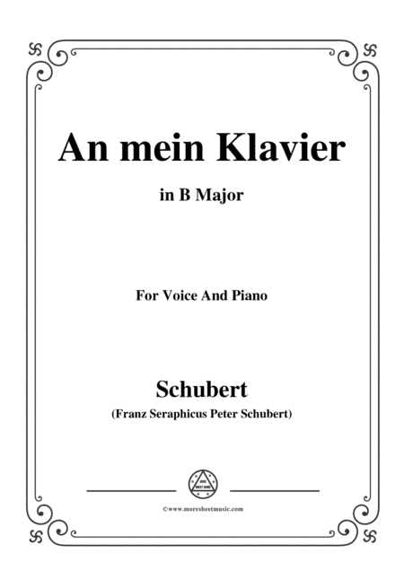 Schubert-An mein Klavier,in B Major,for Voice&Piano (arr. MSM)