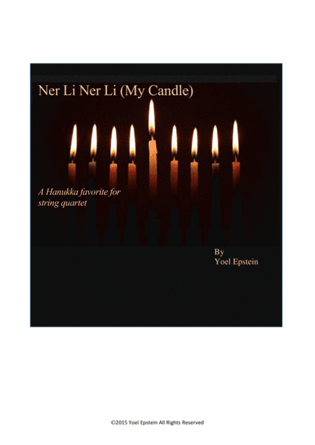 Ner Li Ner Li (My candle) Hanukka song for string quartet (arr. Yoel Epstein)