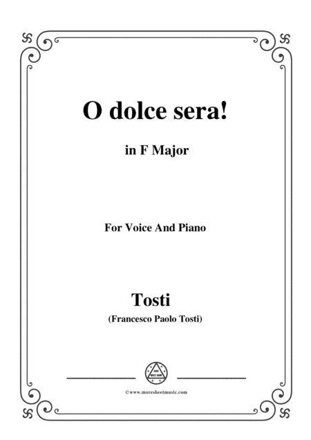 Tosti-O dolce sera! in F Major,for Voice and Piano (arr. MSM)