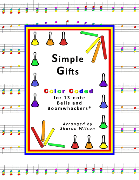 Simple Gifts (for 13-note Bells and Boomwhackers with Color Coded Notes) (arr. Sharon Wilson)