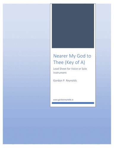 Nearer My God to Thee for Solo Voice / Solo Instrument in A (arr. G.P. Reynolds)