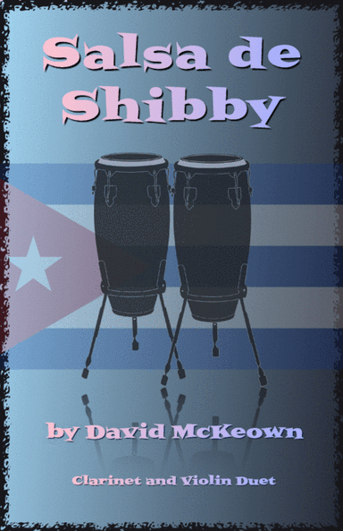 Salsa de Shibby, for Clarinet and Violin Duet