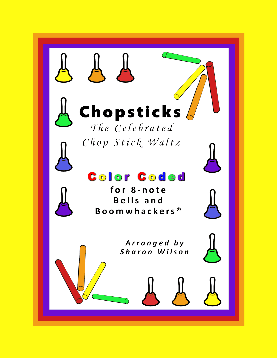 CHOPSTICKS: The Celebrated Chop Stick Waltz for 13-note Bells and Boomwhackers (Color Coded Notes) (arr. Sharon Wilson)