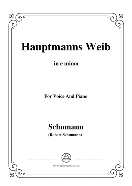 Schumann-Hauptmanng Weib,in e minor,for Voice and Piano (arr. MSM)