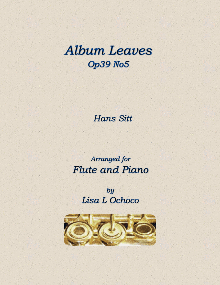 Album Leaves Op39 No5 for Flute and Piano (arr. Lisa L Ochoco)
