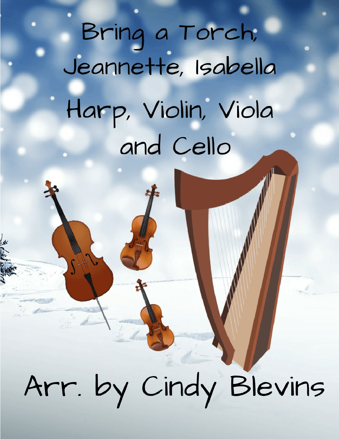 Bring A Torch, Jeannette, Isabella, for Violin, Viola, Cello and Harp (arr. Cindy Blevins)