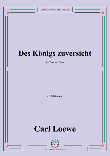 Loewe-Des Konigs zuversicht,in D flat Major,for Voice and Piano (arr. OSM Press)