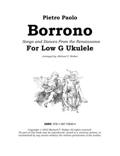 Pietro Paolo  Borrono     Songs and Dances From the Renaissance For Low G Ukulele (arr. Michael P Walker)