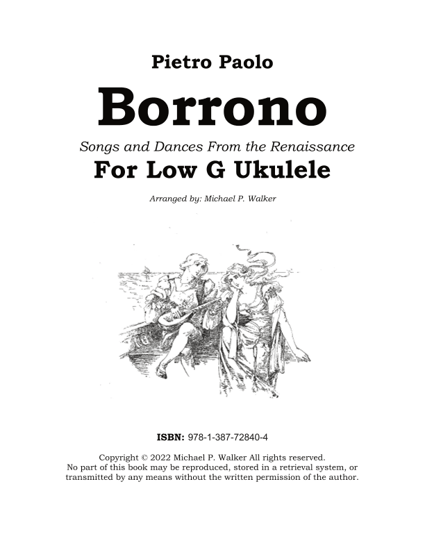 Pietro Paolo  Borrono     Songs and Dances From the Renaissance For Low G Ukulele (arr. Michael P Walker)