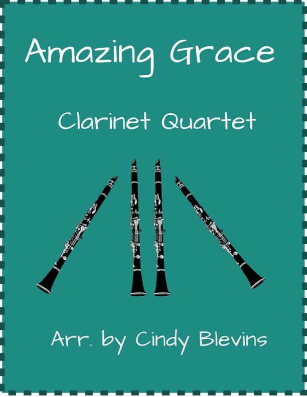 Amazing Grace, for Clarinet Quartet (arr. Cindy Blevins)