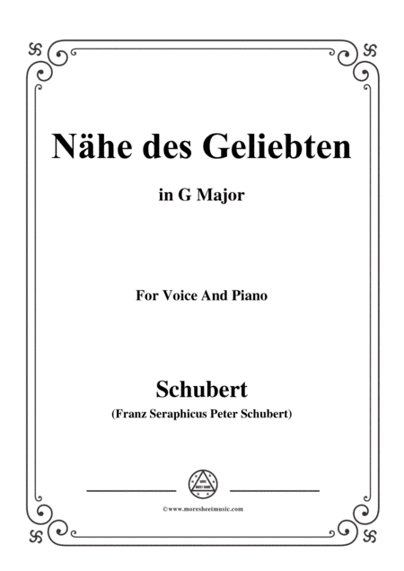 Schubert-Nähe des Geliebten,Op.5 No.2,in G Major,for Voice&Piano (arr. MSM)