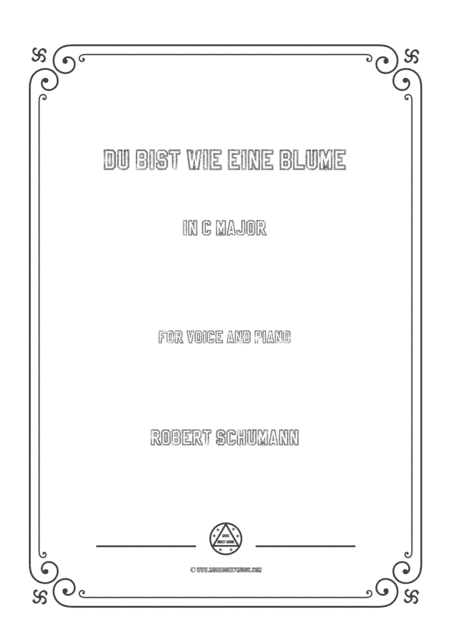 Schumann-Du bist wie eine Blume in C Major,for Voice and Piano (arr. MSM)