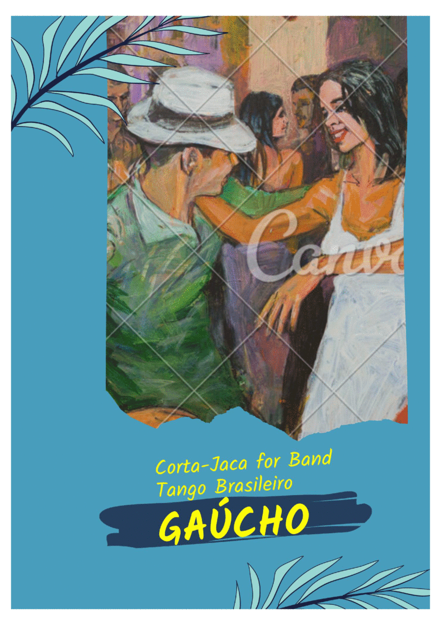 Gaúcho - Corta-Jaca By Chiquinha Gonzaga for band (arr. Idalmo Santos)