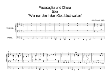 Passacaglia und Choral über "Wer nur den lieben Gott lässt walten"
