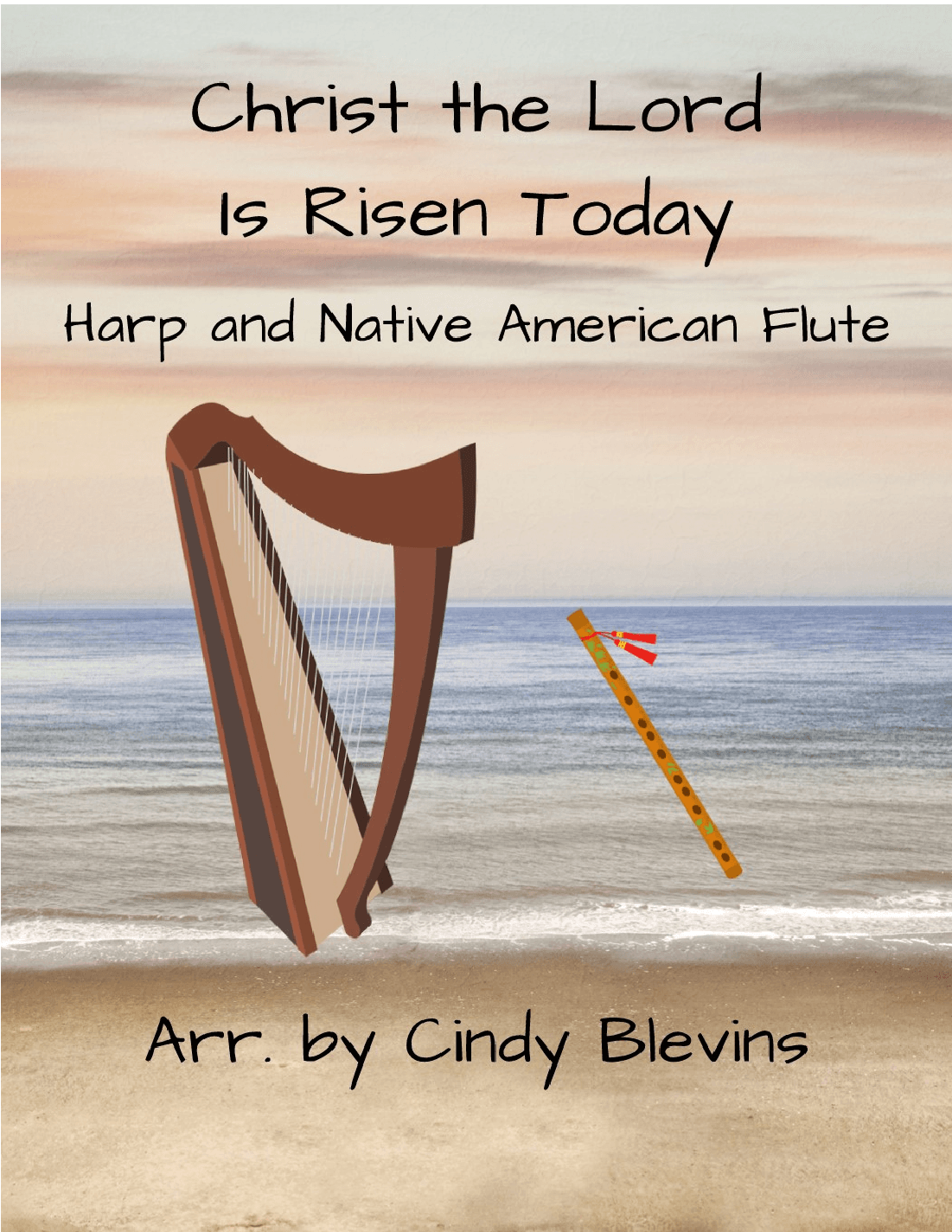 Christ the Lord Is Risen Today, for Harp and Native American Flute (arr. Cindy Blevins)