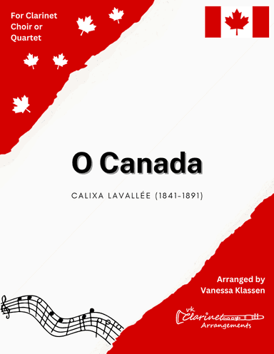 O Canada for Clarinet Choir/Quartet (arr. Vanessa Klassen)