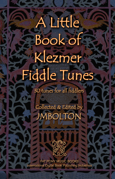 Little Book of Klezmer Fiddle Tunes (arr. JM Bolton)