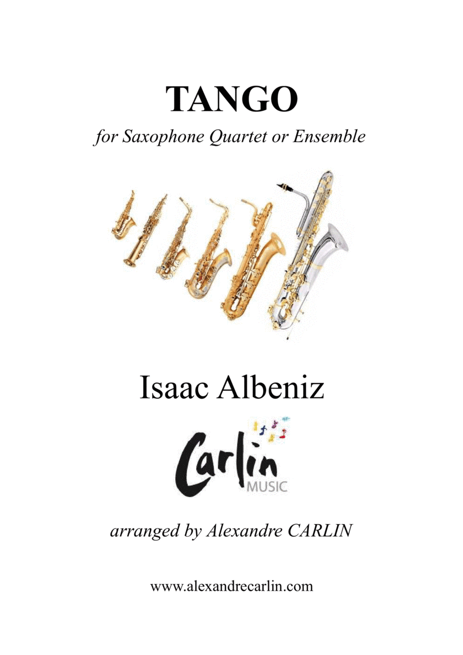 Tango by Albeniz - Arranged for Saxophone Quartet or Ensemble (arr. Alexandre CARLIN)