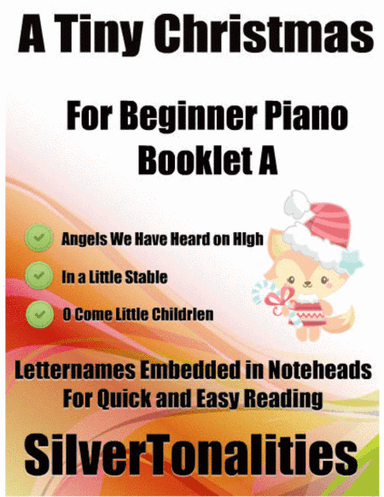 A Tiny Christmas for Beginner Piano Booklet A (arr. Silver)