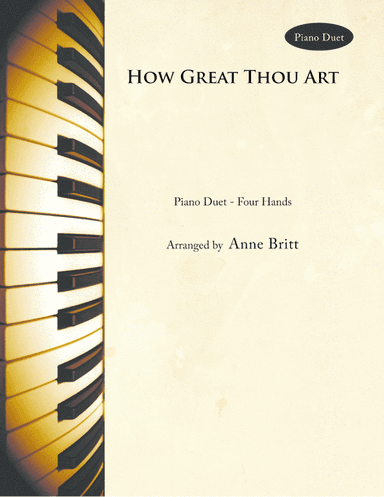 How Great Thou Art (piano duet) (arr. Anne Britt)