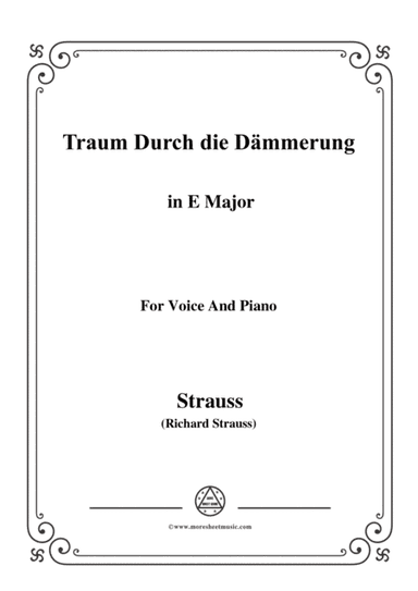 Richard Strauss-Traum Durch die Dämmerung in E Major,for Voice and Piano (arr. MSM)