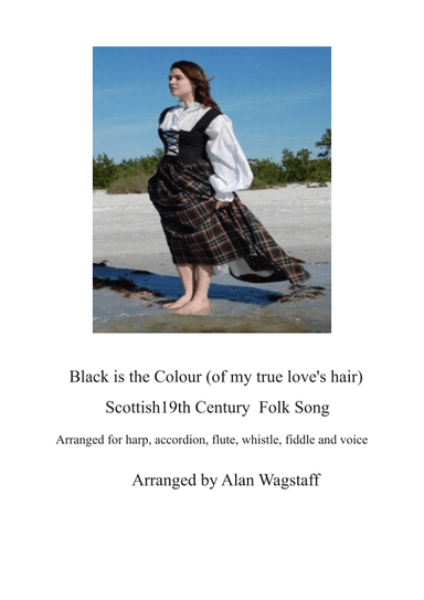 Black is the Colour (of my true love's hair) (arr. Alan Wagstaff)