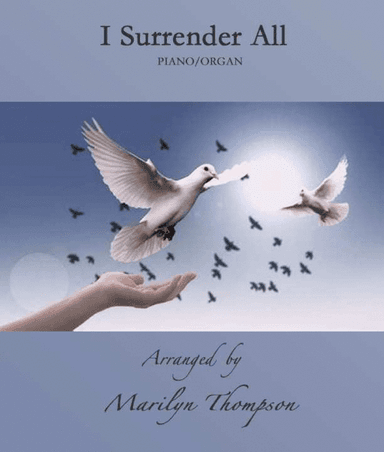 I Surrender All--Piano/Organ.pdf (arr. Marilyn Thompon)