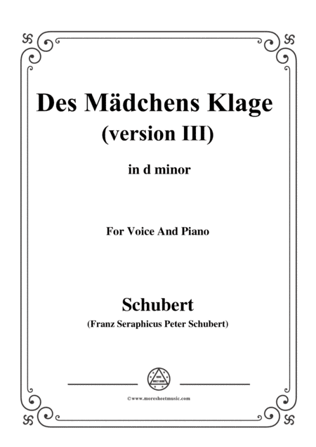 Schubert-Des Mädchens Klage (Version III),in d minor,D.389,for Voice and Piano (arr. MSM)