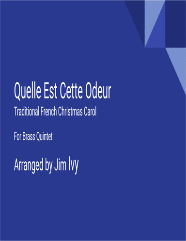 Quelle Est Cette Odeur - Traditional French Christmas Carol (arr. Jim Ivy)