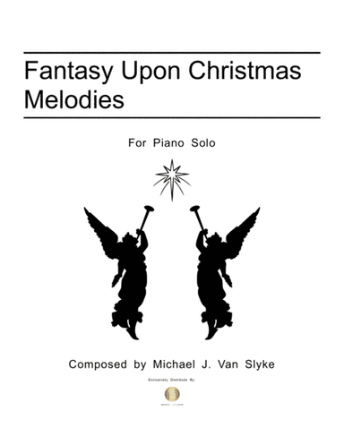 Fantasy Upon Christmas Melodies (arr. Van Slyke Audio)