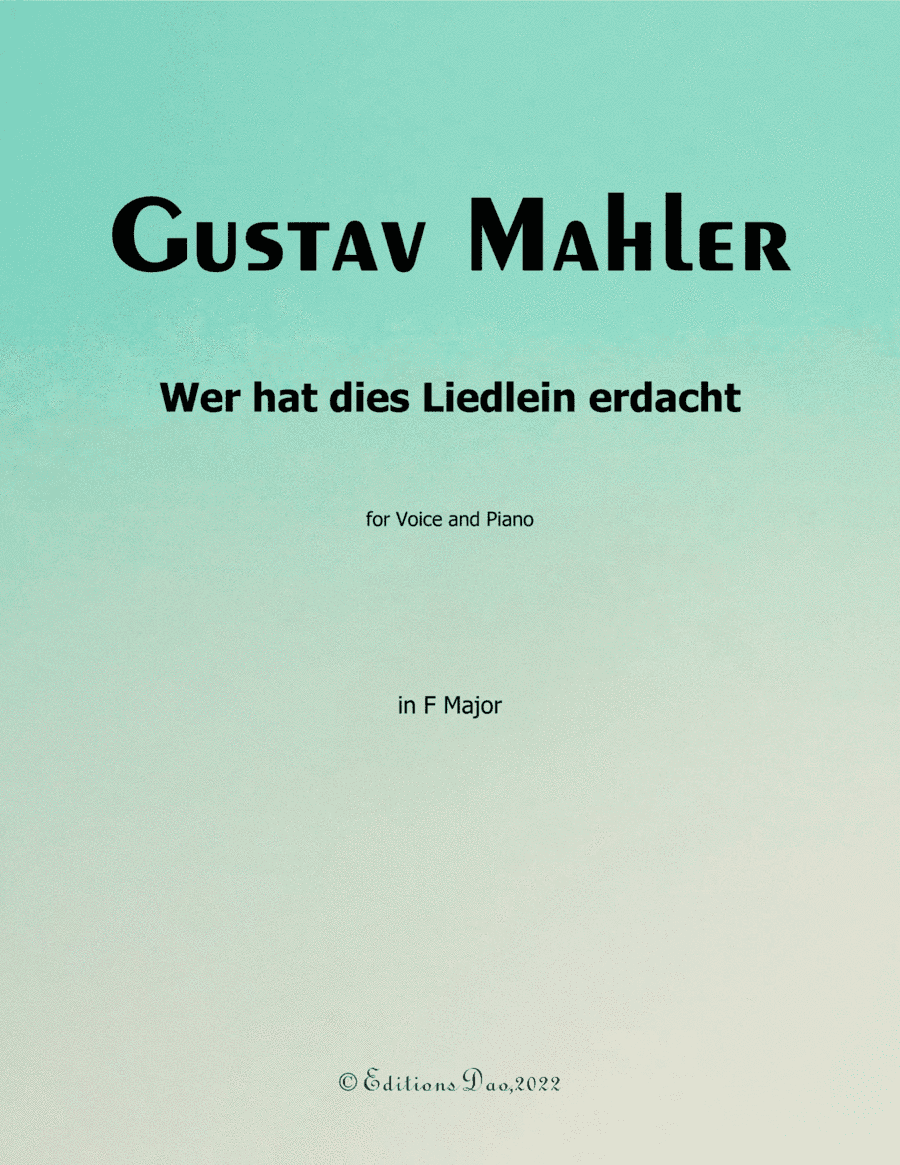 Wer hat dies Liedlein erdacht, by Mahler, in F Major (arr. Editions Dao)