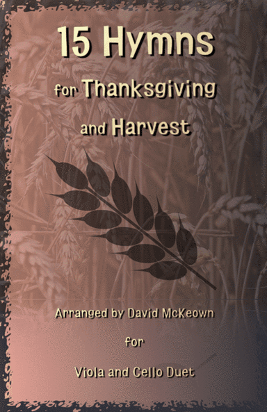 15 Favourite Hymns for Thanksgiving and Harvest for Viola and Cello Duet (arr. David McKeown)