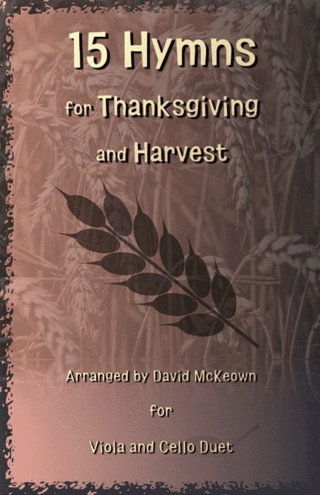 15 Favourite Hymns for Thanksgiving and Harvest for Viola and Cello Duet (arr. David McKeown)